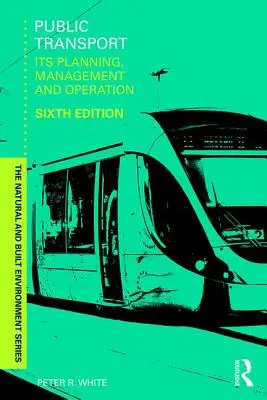 Transport publiczny: Planowanie, zarządzanie i eksploatacja - Public Transport: Its Planning, Management and Operation