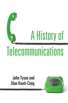 Historia telekomunikacji - A History of Telecommunications