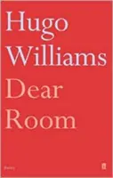 Dear Room (Williams Hugo (poezja wyd. Spectator)) - Dear Room (Williams Hugo (poetry ed Spectator))