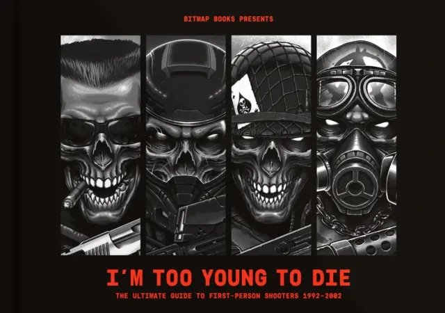 I'm Too Young To Die: Najlepszy przewodnik po strzelankach pierwszoosobowych 1992-2002 - I'm Too Young To Die: The Ultimate Guide to First-Person Shooters 1992-2002