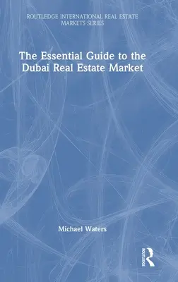 Niezbędny przewodnik po rynku nieruchomości w Dubaju - The Essential Guide to the Dubai Real Estate Market