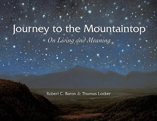 Podróż na szczyt: O życiu i znaczeniu - Journey to the Mountaintop: On Living and Meaning