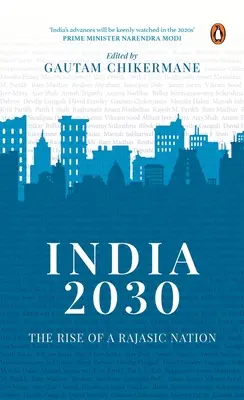 Indie 2030: Powstanie narodu radżasów: Głęboka analiza indyjskiej polityki finansowej i gospodarczej - India 2030: Rise of a Rajasic Nation: A Deep Dive Into India's Financial and Economic Policies