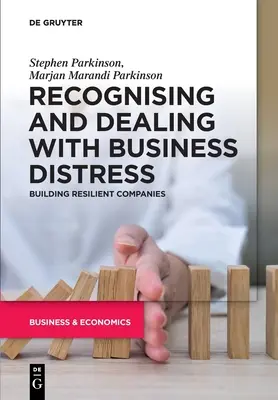 Rozpoznawanie i radzenie sobie z trudnościami w biznesie: Budowanie odpornych firm - Recognising and Dealing with Business Distress: Building Resilient Companies