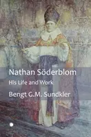 Nathan Soderblom: jego życie i twórczość - Nathan Soderblom: His Life and Work