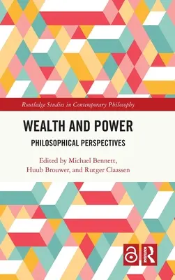 Bogactwo i władza: Perspektywy filozoficzne - Wealth and Power: Philosophical Perspectives