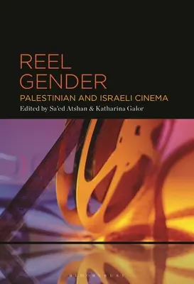 Reel Gender: Kino palestyńskie i izraelskie - Reel Gender: Palestinian and Israeli Cinema