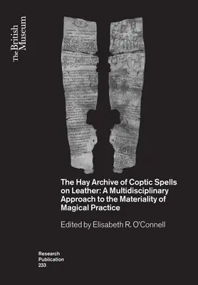 The Hay Archive of Coptic Spells on Leather: Multidyscyplinarne podejście do materialności praktyk magicznych - The Hay Archive of Coptic Spells on Leather: A Multidisciplinary Approach to the Materiality of Magical Practice