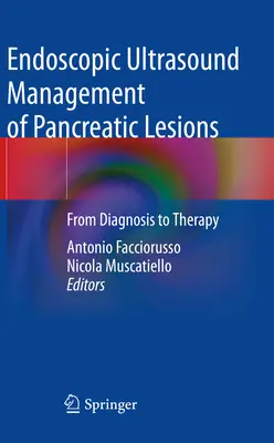 Endoskopowe leczenie ultrasonograficzne zmian w trzustce: Od diagnozy do terapii - Endoscopic Ultrasound Management of Pancreatic Lesions: From Diagnosis to Therapy