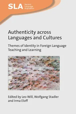 Autentyczność między językami i kulturami: Tematy tożsamości w nauczaniu i uczeniu się języków obcych - Authenticity Across Languages and Cultures: Themes of Identity in Foreign Language Teaching and Learning