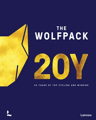 The Wolfpack Years: 20 lat najlepszego kolarstwa i zwycięstw - The Wolfpack Years: 20 Years of Top Cycling and Winning