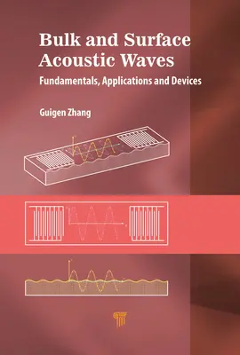 Fale akustyczne masowe i powierzchniowe: Podstawy, urządzenia i zastosowania - Bulk and Surface Acoustic Waves: Fundamentals, Devices, and Applications