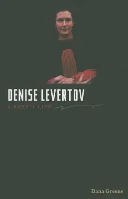 Denise Levertov: Życie poetki - Denise Levertov: A Poet's Life