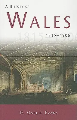 Historia Walii 1815-1906 - A History of Wales 1815-1906 - History of Wales 1815-1906 - A History of Wales 1815-1906