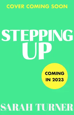 Stepping Up - radosny i emocjonalny bestseller Sunday Times i wybór Richard and Judy Book Club 2023. Uwielbiana przez czytelników - Stepping Up - the joyful and emotional Sunday Times bestseller and Richard and Judy Book Club pick 2023. Adored by readers