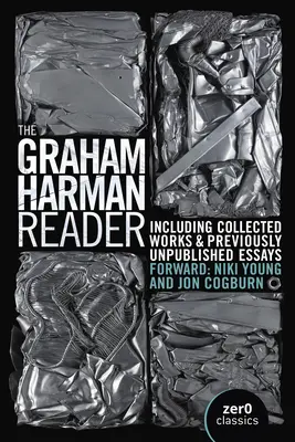 The Graham Harman Reader: W tym wcześniej niepublikowane materiały - The Graham Harman Reader: Including Previously Unpublished Material