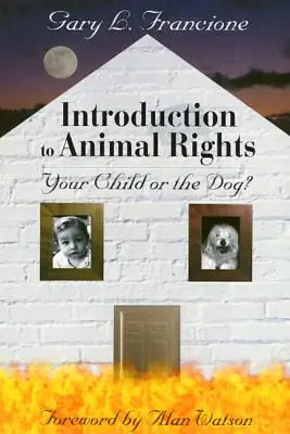 Wprowadzenie do praw zwierząt: Dziecko czy pies? - Introduction to Animal Rights: Your Child or the Dog?