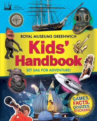 Podręcznik dla dzieci Royal Museums Greenwich: Żegluj po przygodę! - Royal Museums Greenwich Kids' Handbook: Set Sail for Adventure!