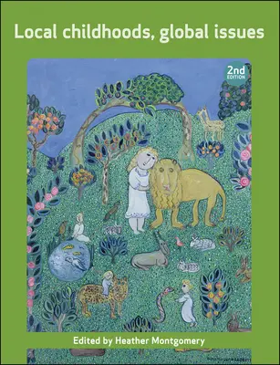 Lokalne dzieciństwo, globalne problemy - Local Childhoods, Global Issues