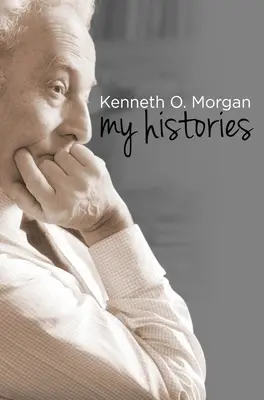 Kenneth O. Morgan - Moje historie - Kenneth O. Morgan - My Histories