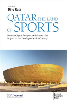 Katar - kraina sportu i wydarzeń: Strategia kapitału ludzkiego na rzecz wpływu społeczno-gospodarczego - Qatar the Land of Sports and Events: Human Capital Strategy for Socio-Economic Impacts