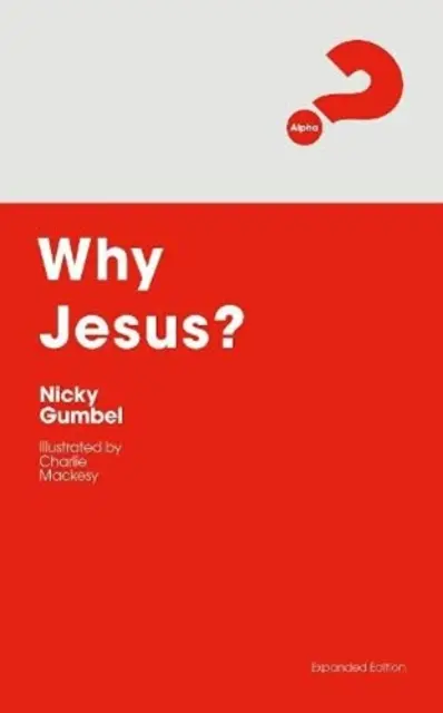 Dlaczego Jezus? Wydanie rozszerzone - Why Jesus? Expanded Edition