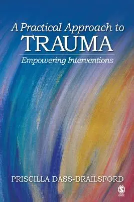 Praktyczne podejście do traumy - wzmacniające interwencje - Practical Approach to Trauma - Empowering Interventions