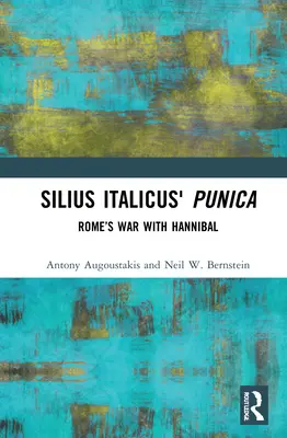 Silius Italicus' Punica: Wojna Rzymu z Hannibalem - Silius Italicus' Punica: Rome's War with Hannibal