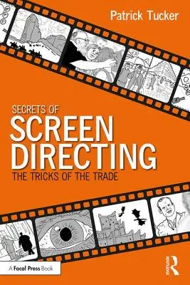 Sekrety reżyserii ekranowej: Sztuczki rzemieślnicze - Secrets of Screen Directing: The Tricks of the Trade