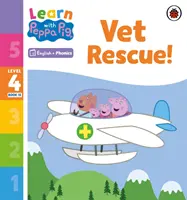 Ucz się ze Świnką Peppą - Fonics Level 4 Book 15 - Vet Rescue! (Czytanka z foniką) - Learn with Peppa Phonics Level 4 Book 15 - Vet Rescue! (Phonics Reader)