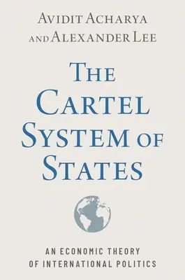 Kartelowy system państw - ekonomiczna teoria polityki międzynarodowej - Cartel System of States - An Economic Theory of International Politics