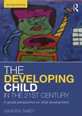 Rozwijające się dziecko w XXI wieku: Globalna perspektywa rozwoju dziecka - The Developing Child in the 21st Century: A global perspective on child development