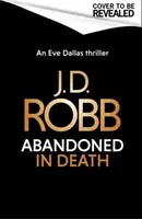 Porzucona w śmierci: thriller Eve Dallas (In Death 54) - Abandoned in Death: An Eve Dallas thriller (In Death 54)