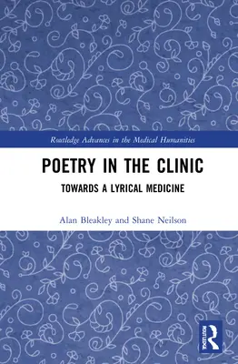 Poezja w klinice: W stronę medycyny lirycznej - Poetry in the Clinic: Towards a Lyrical Medicine
