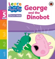 Ucz się ze Świnką Peppą - Fonetyka Poziom 5 Książka 5 - George i Dinobot (Czytanka z foniką) - Learn with Peppa Phonics Level 5 Book 5 - George and the Dinobot (Phonics Reader)