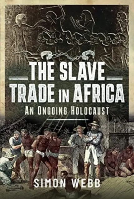 Handel niewolnikami w Afryce: Trwający Holokaust - The Slave Trade in Africa: An Ongoing Holocaust