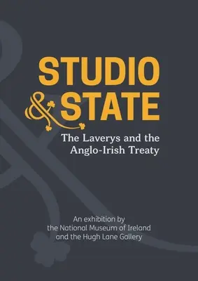 Studio i państwo: Laverys i traktat angielsko-irlandzki - Studio & State: The Laverys and the Anglo-Irish Treaty