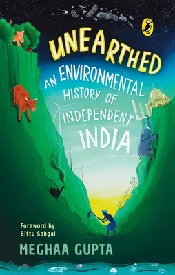 Unearthed: Historia środowiskowa niepodległych Indii - Unearthed: The Environmental History of Independent India