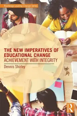 Nowe imperatywy zmian edukacyjnych: Osiągnięcia z uczciwością - The New Imperatives of Educational Change: Achievement with Integrity
