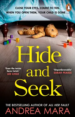 Hide and Seek - nowy thriller kryminalny autorki bestsellera „All Her Fault” z pierwszej dziesiątki „Sunday Timesa”. - Hide and Seek - The unmissable new crime thriller from the top ten Sunday Times bestselling author of All Her Fault