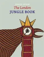 Londyńska księga dżungli - London Jungle Book