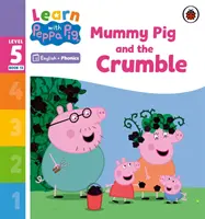 Ucz się z foniką Peppy, poziom 5, zeszyt 13 - Mama świnka i kruszynka (czytanka z foniką) - Learn with Peppa Phonics Level 5 Book 13 - Mummy Pig and the Crumble (Phonics Reader)