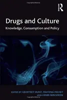 Narkotyki i kultura: Wiedza, konsumpcja i polityka - Drugs and Culture: Knowledge, Consumption and Policy