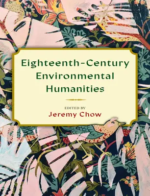 Osiemnastowieczna humanistyka środowiskowa - Eighteenth-Century Environmental Humanities