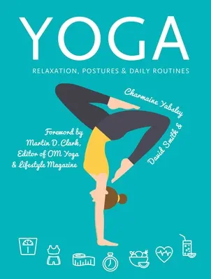 Joga: relaks, postawy, codzienne rutyny - Yoga: Relaxation, Postures, Daily Routines