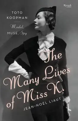 The Many Lives of Miss K: Toto Koopman - modelka, muza, szpieg - The Many Lives of Miss K: Toto Koopman - Model, Muse, Spy