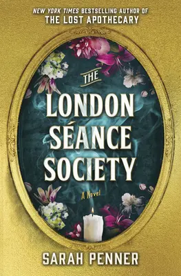 London Seance Society - nowa, czarująca powieść autora Zaginionego aptekarza - London Seance Society - the enchanting new novel from the author of The Lost Apothecary