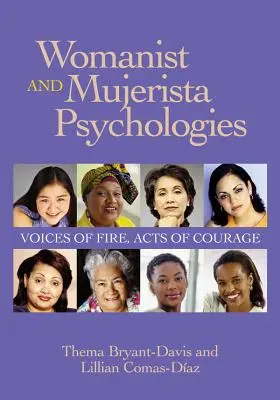 Psychologie feministyczne i mujeristyczne: Głosy ognia, akty odwagi - Womanist and Mujerista Psychologies: Voices of Fire, Acts of Courage