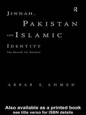 Jinnah, Pakistan i islamska tożsamość: The Search for Saladin - Jinnah, Pakistan and Islamic Identity: The Search for Saladin