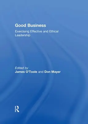 Dobry biznes: Skuteczne i etyczne przywództwo - Good Business: Exercising Effective and Ethical Leadership